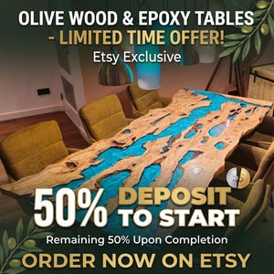 May include: An olive wood and epoxy table with a vibrant blue river design. The table is surrounded by yellow chairs. Text on the image reads "OLIVE WOOD & EPOXY TABLES - LIMITED TIME OFFER! Etsy Exclusive" and "50% DEPOSIT TO START".