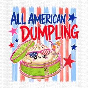 Puede incluir: Un gráfico digital que muestra una bola de masa animada en una vaporera de bambú verde, con gafas de sol de estrellas y rayas. El texto ALL AMERICAN DUMPLING aparece en azul y rojo, rodeado de estrellas rojas, azules y rosas.