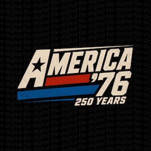 May include: A vintage-style graphic with the word "AMERICA" in bold, distressed white letters, a star, and the number "'76". Below, a red and blue stripe and the text "250 YEARS" on a black background.