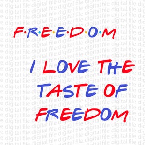 I Love The Taste of Freedom Svg Png, Matching 4th of July Couples Shirt Design, Funny Sarcastic Couple, Patriotic Freedom Sublimation Png