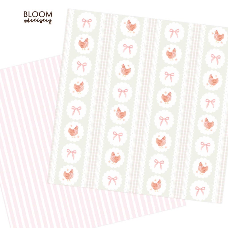 May include: Two sheets of decorative paper. One sheet features a pattern of pink and white stripes. The other sheet has a repeating pattern of pink chickens, bows, and lace-like circles on a light green background. The text "BLOOM Artistry" is in the upper left corner.