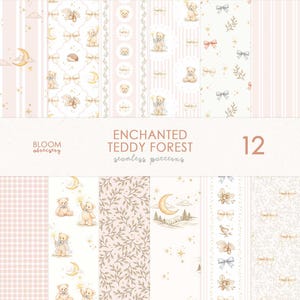 May include: A collection of 12 seamless patterns in soft pink and beige tones. The designs feature teddy bears, bows, moons, stars, and floral elements. The text "ENCHANTED TEDDY FOREST seamless patterns" is displayed.