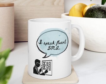 Ceramic Mug | I Speak Fluent DNA