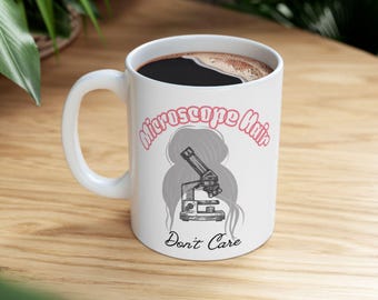 Ceramic Mug | Microscope Hair Don't Care
