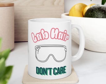 Ceramic Mug | Lab Hair Don't Care