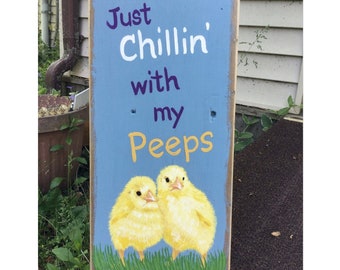 Ready to ship, large barn wood sign, hen house, Chillin with my peeps sign, chicken sign, Easter, Spring,  one of a kind,