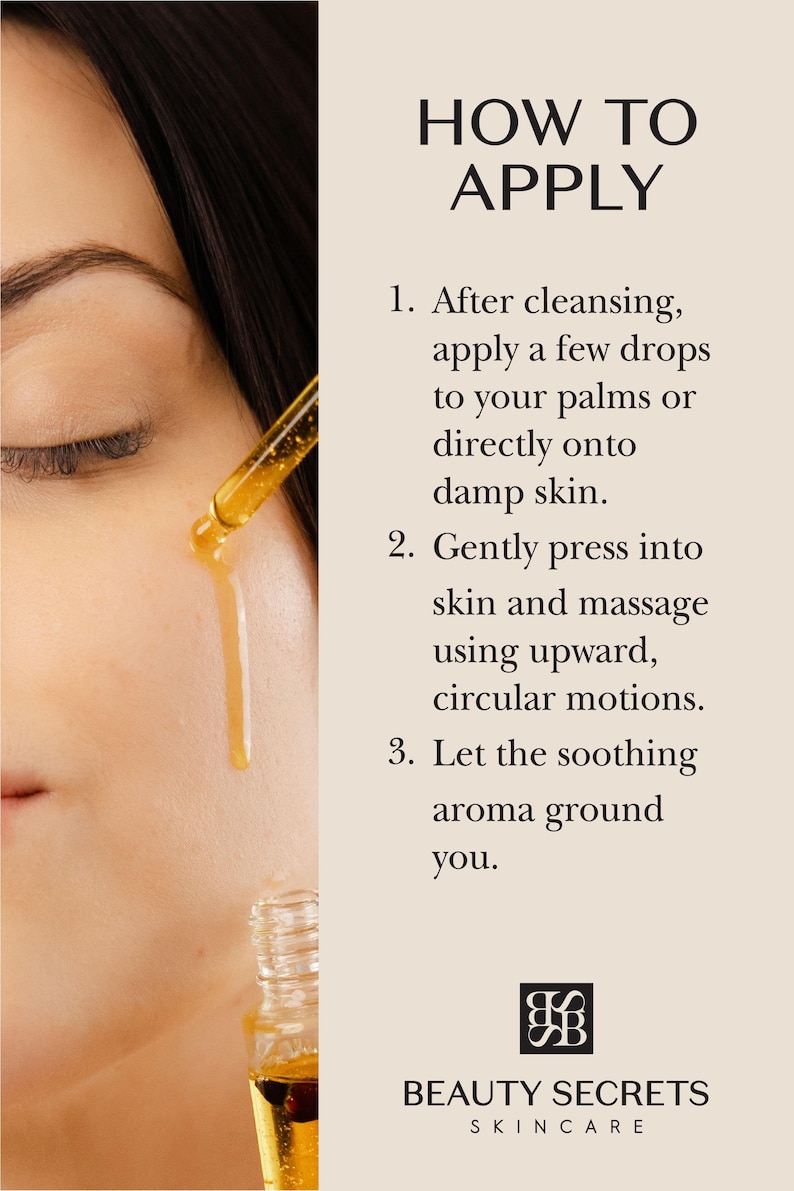 Puede incluir: Un gr&aacute;fico de instrucciones de cuidado de la piel con un gotero aplicando aceite dorado en una mejilla. El texto dice: HOW TO APPLY. 1. After cleansing, apply a few drops to your palms or directly onto damp skin. 2. Gently press into skin and massage using upward, circular motions. 3. Let the soothing aroma ground you. Logotipo de Beauty Secrets Skincare.