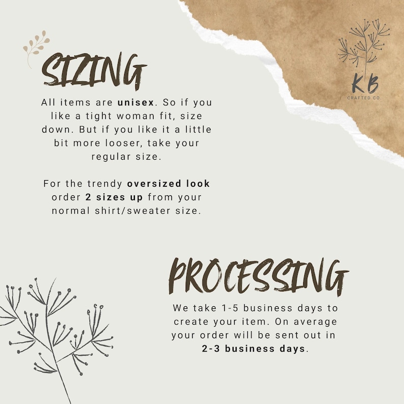 May include: A beige graphic with text about sizing and processing times for unisex items. The text includes instructions for a tighter or looser fit, and for an oversized look. The KB Crafted Co. logo is in the upper right corner.