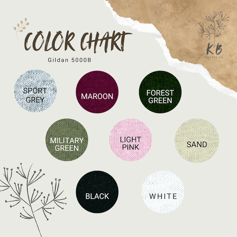 May include: A Gildan 5000B color chart featuring eight circular fabric swatches labeled Sport Grey, Maroon, Forest Green, Military Green, Light Pink, Sand, Black, and White. The graphic includes the text Color Chart and KB Crafted Co.