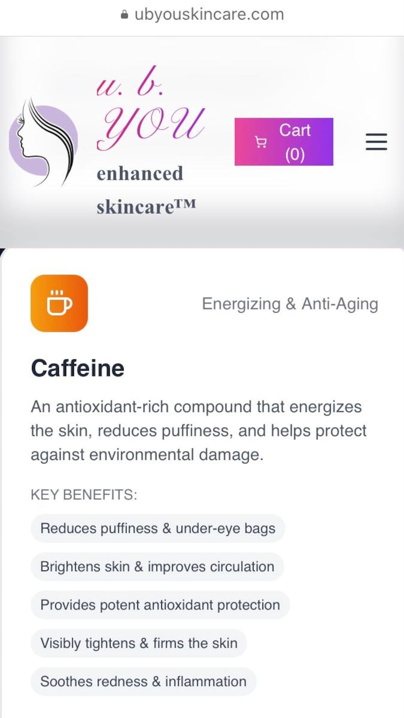 Peut inclure: Capture d'&eacute;cran du site web u. b. YOU enhanced skincare. Le logo pr&eacute;sente le profil d'une femme dans un cercle violet. La page d&eacute;taille les bienfaits de la caf&eacute;ine : r&eacute;duit les poches, illumine la peau, prot&egrave;ge des antioxydants, raffermit la peau et apaise les rougeurs.