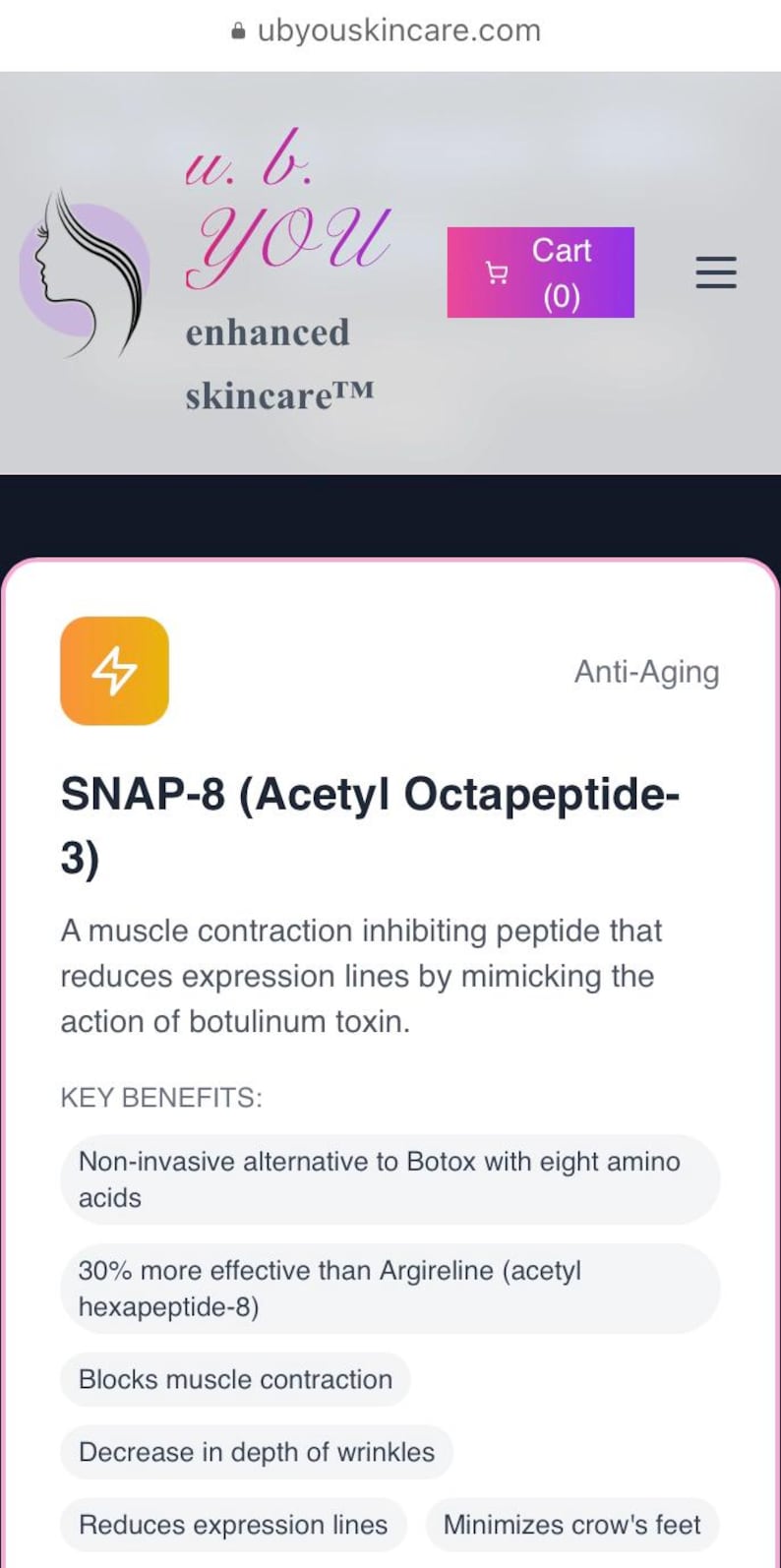 Peut inclure: Capture d'&eacute;cran du site web u. b. YOU enhanced skincare. La page affiche le logo, une ic&ocirc;ne de panier et une ic&ocirc;ne de menu. Des informations sur SNAP-8 (Acetyl Octapeptide-3) sont pr&eacute;sent&eacute;es, y compris ses bienfaits pour r&eacute;duire les rides.