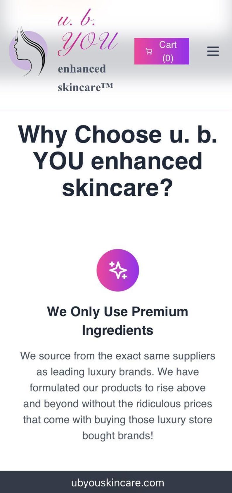 Peut inclure: Page web pour u. b. YOU enhanced skincare. Le logo pr&eacute;sente le profil d'une femme dans un cercle violet. La page demande &laquo; Pourquoi choisir u. b. YOU enhanced skincare ? &raquo; et indique qu'ils utilisent des ingr&eacute;dients de qualit&eacute;.