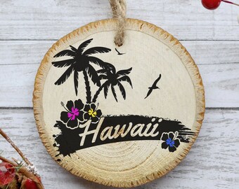 Hawaii Christmas Ornament, State Ornament, Natural Pine Wood Slice, Tropical Ornament Christmas Tree Decoration, Gift Idea