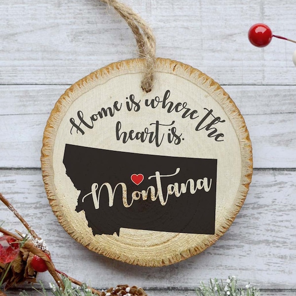 Montana Ornament, Christmas Tree Ornament Decoration, Natural Pine Wood Slice, Home Is Where The Heart Is, Montana Shirt, State Gift Idea