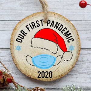 First Pandemic 2020 Ornament, Christmas Tree Ornament, Natural Pine Wood Slice, Ornament Decoration, Gift Idea