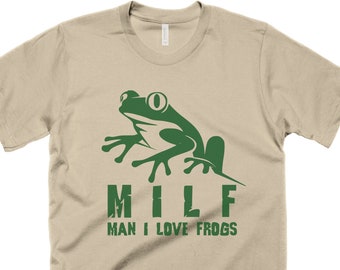 MILF T-Shirt Funny Frog Shirt Frog Lover Gift Dirty Joke Shirt Amphibian Shirt Pet Frog Shirt Mens Frog Tshirt