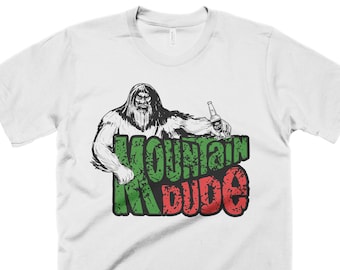 Mountain Dude Shirt Bigfoot T-Shirt Sasquatch Shirt Camping Shirt Funny Bigfoot tshirt Mens Mountain Shirt Gifts for Him