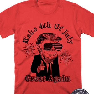 Make 4th Of July Great Again T-Shirt