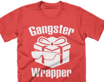 Gangster Wrapper T-Shirt, Funny Christmas Shirts, Present Gifts