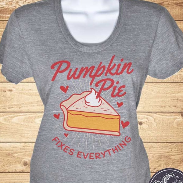 Pumpkin Pie Fixes Everything Shirt, Thanksgiving Foodie Gift