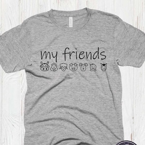 My Friends Are Animals T-Shirt, Funny Pets Shirt, Animal Print, Farmer Gift, Farming Shirt, Funny Tshirts