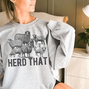Sheep Sweatshirt, Funny Sheep Sweatshirt, Sheep Lover, Sheep Gift, Sheep Mom, Gift for Sheep Lover, Animal Lover Shirt, Herd That Sheep Tee
