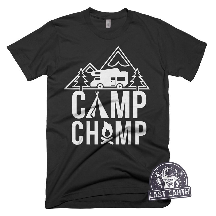 Camp Champ T Shirt Camping TShirts Camping is in Tents T Shirt | Etsy