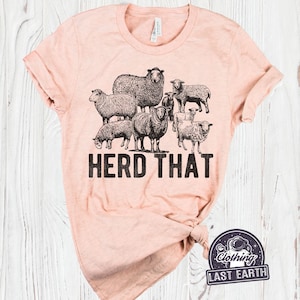 Sheep Shirt, Herd That Sheep T-Shirt, Animal Lover Gift, Sheep Mom, Gift for Sheep Lover, Sheep Dad, Funny Sheep Shirt, Gifts for Her,