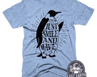 Penguin T-Shirt, Just Smile and Wave Graphic Tee, Animal Lover Shirt