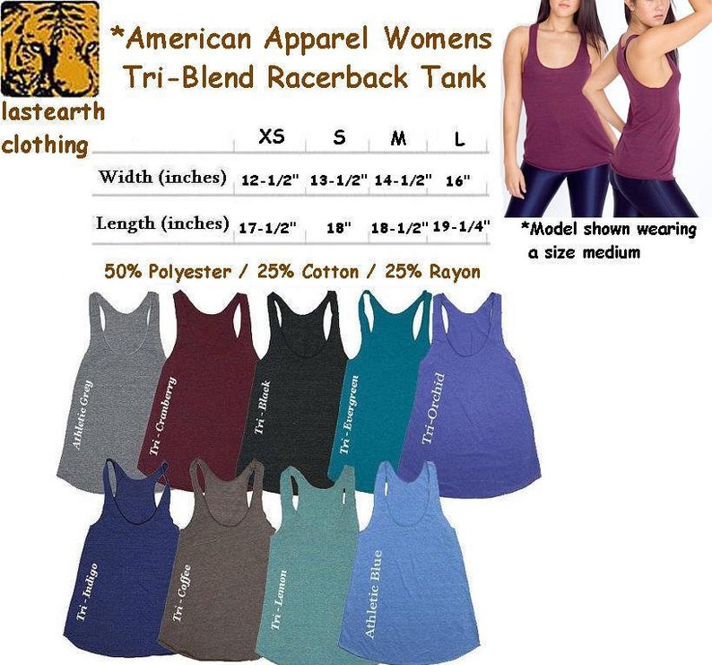 May include: A size chart for a racerback tank top made of a tri-blend fabric. The chart shows the width and length measurements in inches for sizes XS, S, M, and L. The fabric composition is 50% polyester, 25% cotton, and 25% rayon. The chart also shows a model wearing a medium size tank top.