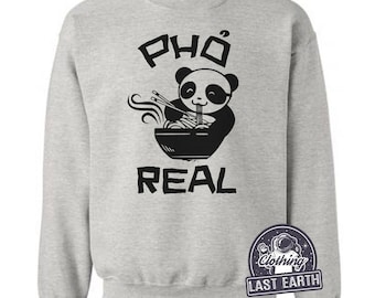 Pho Real Sweatshirt | Funny Pho Sweater | Mens Sweater | Womens Sweatshirts | Pho Shirt