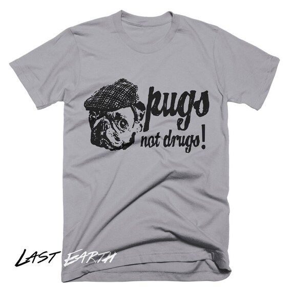 Funny Pug T-Shirt, Pugs Not Drugs, Dog Lover, Mens, Womens Kids Tshirts, Gifts
