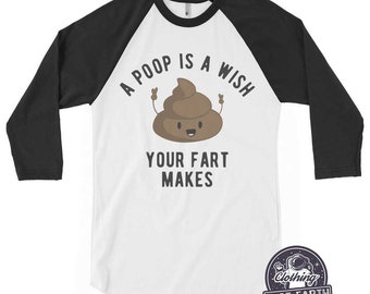 Funny Poop Emoji T-Shirt: A Poop is a Wish Your Fart Makes