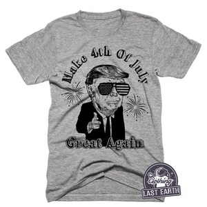 4th Of July Shirt, Make 4th Of July Great Again Tshirt, Mens, Womens, Kids, Tshirt Gifts