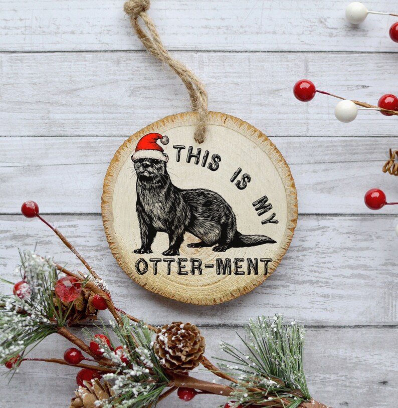 Otter Ornament Funny Christmas Tree Ornament Natural Pine Etsy