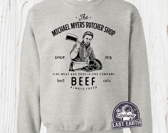 Michael Myers Butcher Shop Sweatshirt, Halloween Sweatshirt, Horror Movie Shirt, Friday the 13th, Horror Movie Sweatshirt, Halloween Sweater
