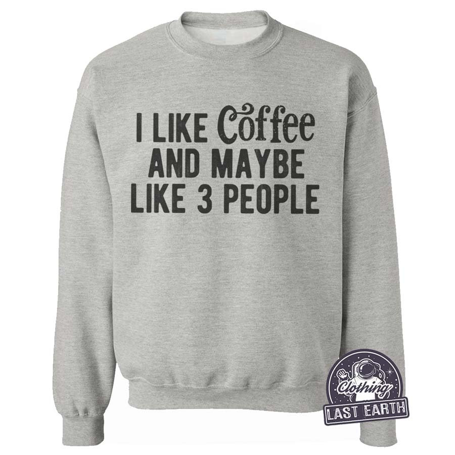 I Like Coffee and Maybe 3 People T-Shirt Funny Coffee Shirts | Etsy