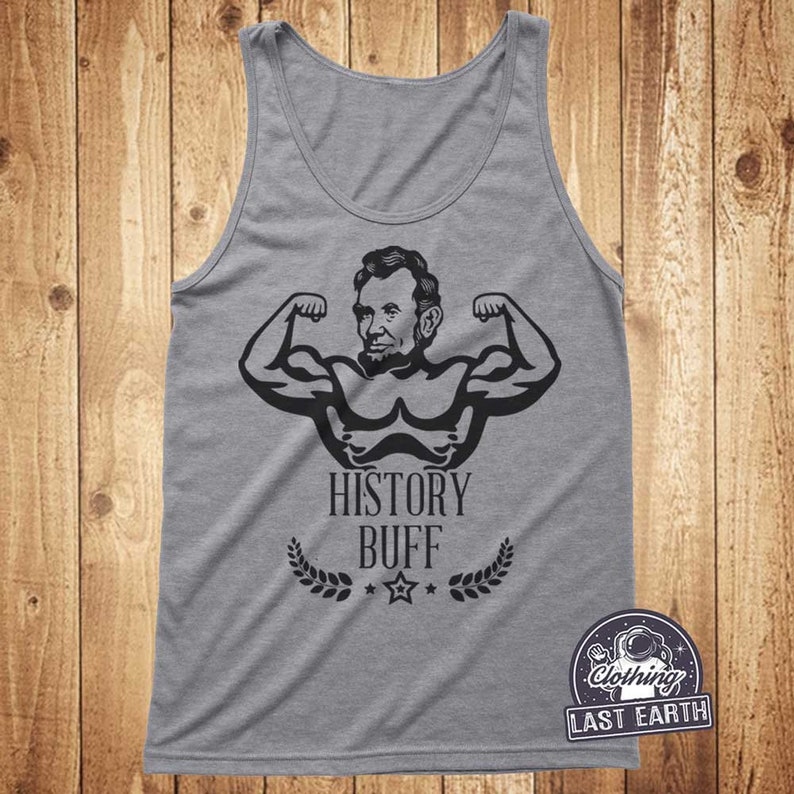 History Buff TShirt Abe Lincoln Shirt Student Teacher Etsy