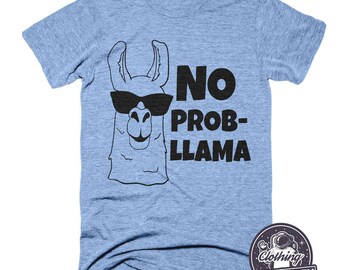 No Prob Llama Graphic T-Shirt | Funny Animal Lover Tee