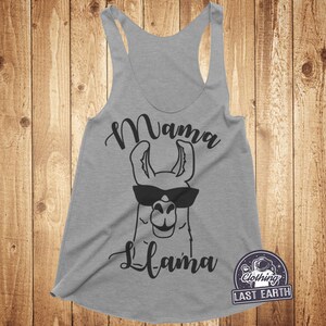 Mama Llama Tank Top, Mom Gift, Funny Llama Shirt, Racerback Tank, Mama Shirt, Mom Gift, Gifts For Mom, Wifey Shirt, Sweatshirt