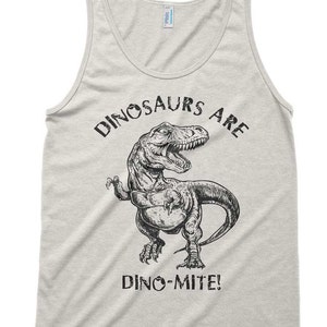 Dinosaurs Are Dinomite Tri-Blend Tank American Apparel Unisex Tanktop XS S M L Color Options image 1