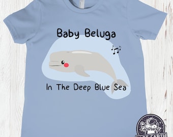 Baby Beluga Shirt, Kids Cute Whale Shirt, Deep Blue Sea, Whale Song Shirt, Gifts For Kids, Music Shirt, Childrens Clothing Baby Lullaby