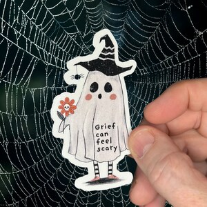 Grief Can Feel Scary ghost sticker - Vintage style Halloween  vinyl decal for Healing, mourning, and Journaling.