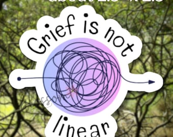 Grief is Not Linear Vinyl Sticker – Loss and Healing Gift