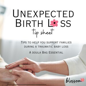 May include: Image features the text "UNEXPECTED BIRTH LOSS tip sheet" with a pink flower graphic. The text below reads "TIPS TO HELP YOU SUPPORT FAMILIES DURING A TRAUMATIC BABY LOSS" and "A DOULA BAG ESSENTIAL". Hands are clasped in a supportive gesture.