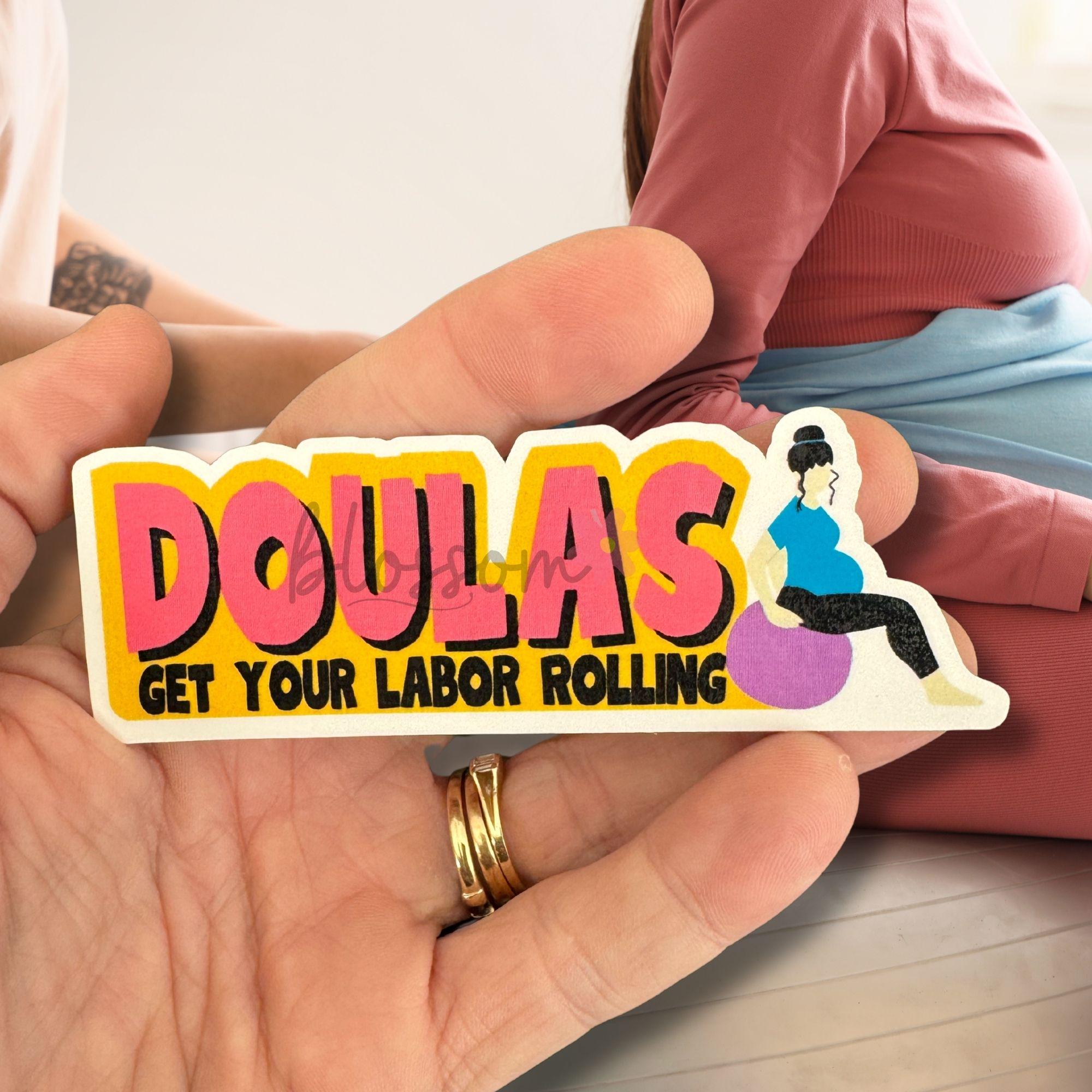 Doulas Get Your Labor Rolling Sticker for Birth Workers, Parents, or ...