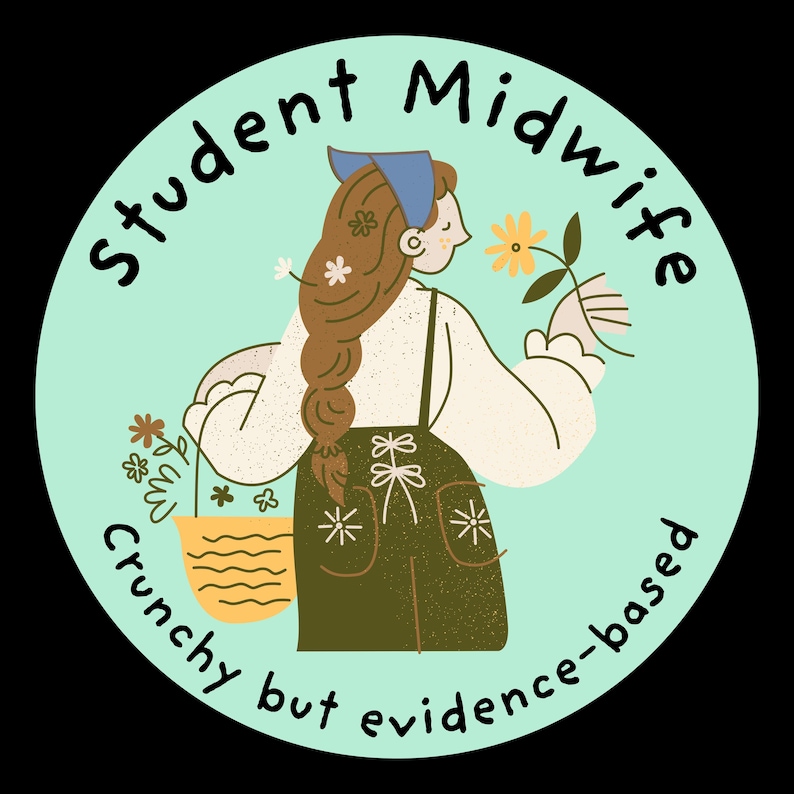 K&ouml;nnte beinhalten: Ein runder Aufkleber mit hellblauem Hintergrund. Er zeigt eine Cartoon-Illustration einer Person mit langen braunen Haaren und einem blauen Kopftuch, die eine Blume h&auml;lt. Der Text "Student Midwife Crunchy but evidence-based" ist kreisf&ouml;rmig angeordnet.