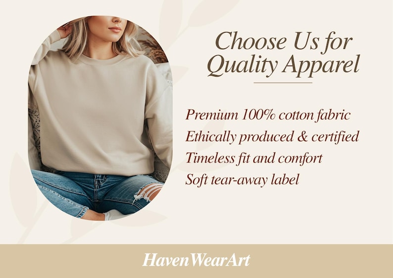 May include: A person wearing a beige crewneck sweatshirt and blue jeans. The image includes the text "Choose Us for Quality Apparel" and lists features like premium cotton fabric and a soft tear-away label.