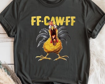 F-Caw-F Shirt, Funny Rooster Meme Shirt, F-CAW-F Chicken Humor Tee, Silly Farm Animal Graphic Top, Birthday Gift for Men Women
