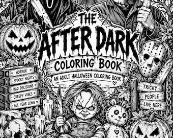 Può includere: Una copertina di un libro da colorare in bianco e nero intitolata The After Dark Coloring Book con illustrazioni di personaggi di film horror, una casa stregata, zucche, un teschio, candele e testi come Good People Scare Me.